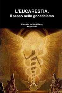 L'Eucarestia Il Sesso Nello Gnosticismo