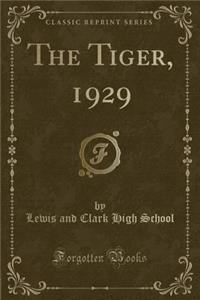 The Tiger, 1929 (Classic Reprint)