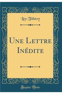Une Lettre Inï¿½dite (Classic Reprint)