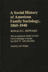 Social History of American Family Sociology, 1865-1940