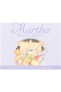 Martha Doesn't Share!