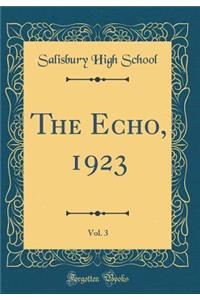 The Echo, 1923, Vol. 3 (Classic Reprint)