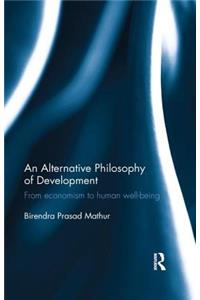 Alternative Philosophy of Development