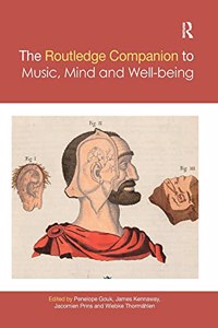 The Routledge Companion to Music, Mind, and Well-being