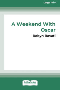 Weekend with Oscar [16pt Large Print Edition]