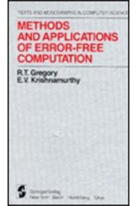 Methods and Applications of Error-Free Computation