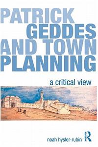 Patrick Geddes and Town Planning