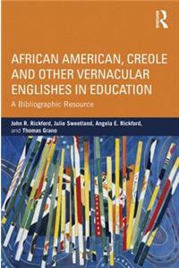 African American, Creole, and Other Vernacular Englishes in Education