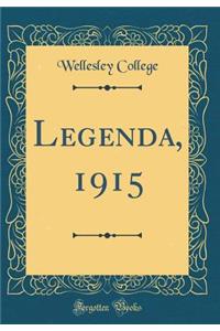 Legenda, 1915 (Classic Reprint)