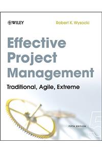 Effective Project Management: Traditional, Agile, Extreme