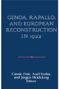 Genoa, Rapallo, and European Reconstruction in 1922