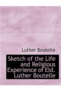 Sketch of the Life and Religious Experience of Eld. Luther Boutelle