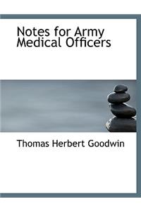 Notes for Army Medical Officers