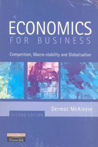 Economics for Business:Competition, Macro-stability and Globalisation with                                                                  Economics Dictionary