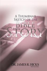 A Thumbnail Sketch of the Bible Story