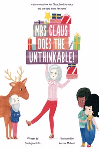 Mrs Claus does the Unthinkable!