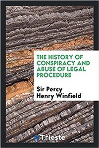 The history of conspiracy and abuse of legal procedure