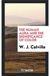 The Human Aura and the Significance of Color
