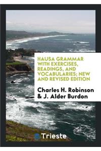 Hausa Grammar with Exercises, Readings, and Vocabularies