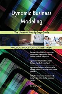 Dynamic Business Modeling The Ultimate Step-By-Step Guide