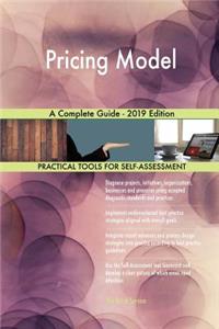 Pricing Model A Complete Guide - 2019 Edition