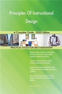 Principles Of Instructional Design A Complete Guide - 2020 Edition