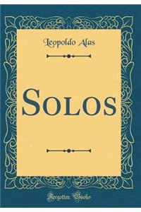Solos (Classic Reprint)