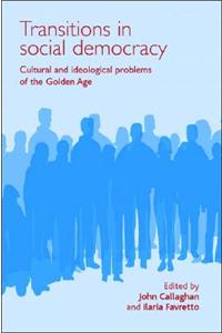 Transitions in Social Democracy: Cultural and Ideological Problems of the Golden Age