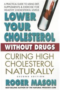 Lower Your Cholesterol Without Drugs, Second Edition