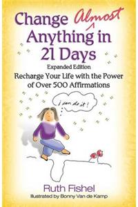 Change Almost Anything in 21 Days