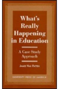 What's Really Happening in Education