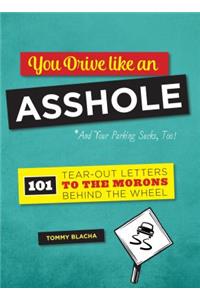 You Drive Like an Asshole