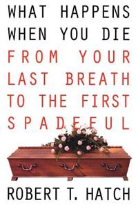 What Happens When You Die