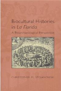 Biocultural Histories in La Florida