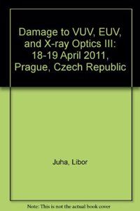 Damage to VUV, EUV, and X-Ray Optics III