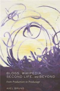 Blogs, Wikipedia, Second Life, and Beyond: From Production to Produsage