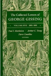 Collected Letters of George Gissing Volume 5