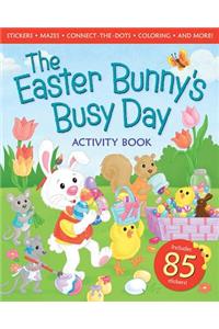 The Easter Bunny's Busy Day Activity Book