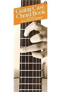 The Original Guitar Case Chord Book: Compact Reference Library
