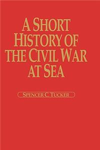 A Short History of the Civil War at Sea