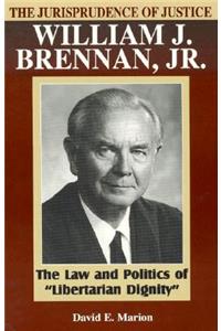 Jurisprudence of Justice William J. Brennan, Jr.