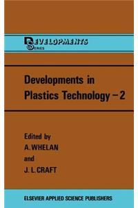 Developments in Plastics Technology