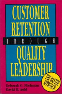 Customer Retention and Quality Leadership