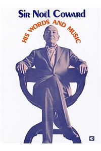 Noel Coward: His Words & Music