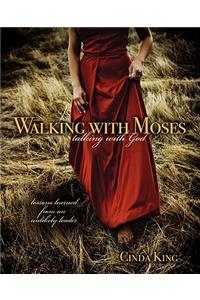 Walking with Moses, Talking with God