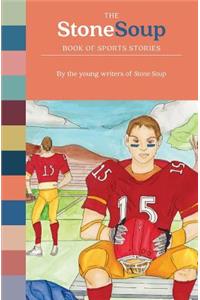 Stone Soup Book of Sports Stories