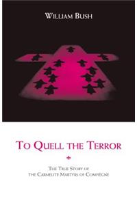 To Quell the Terror
