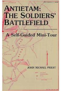 Antietam: The Soldiers' Battlefield