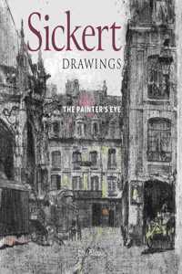 Sickert Drawings: The Painter's Eye