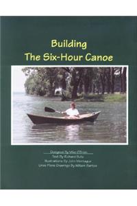 Building the Six-Hour Canoe